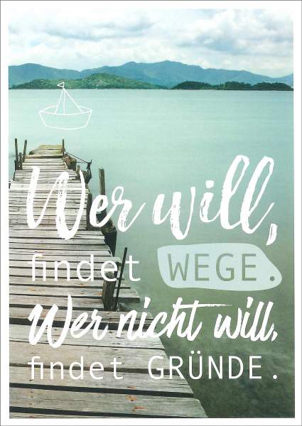 Postkarte 'Wer will findet Wege'