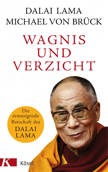 Buch 'Wagnis und Verzicht', Die ermutigende Botschaft des Dalai Lama