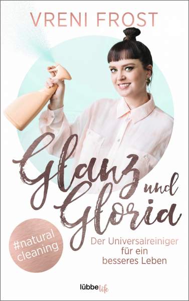 Buch 'Glanz und Gloria', Der Universalreiniger für ein besseres Leben