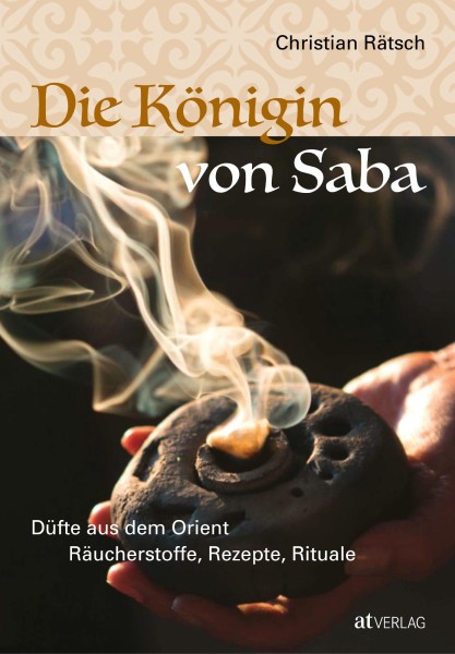 Buch 'Die Königin von Saba', Düfte aus dem Orient. Räucherstoffe, Rezepte, Rituale