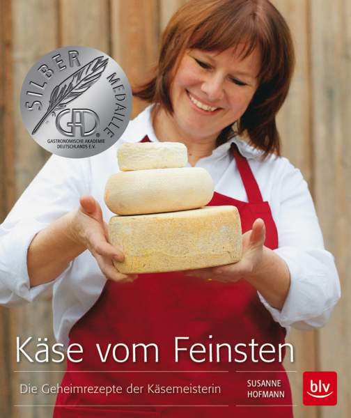 Buch 'Käse vom Feinsten', Die Geheimrezepte der Käsemeisterin