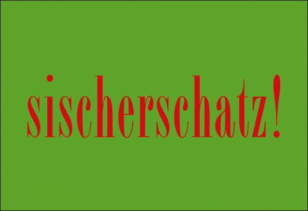 Postkarte 'sischerschatz!'