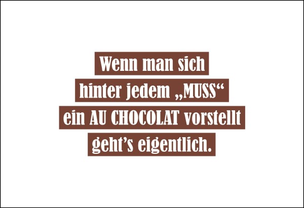 Postkarte 'Wenn man sich hinter jedem 'MUSS''