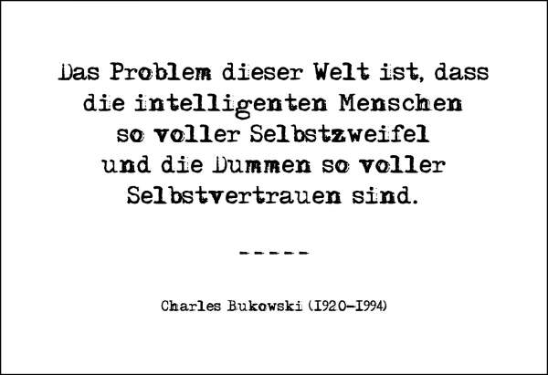 Postkarte 'Das Problem dieser Welt ist...'