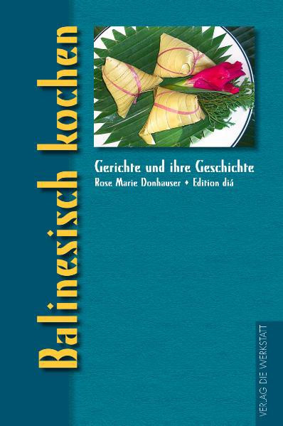 Buch 'Balinesisch kochen', Gerichte und ihre Geschichte