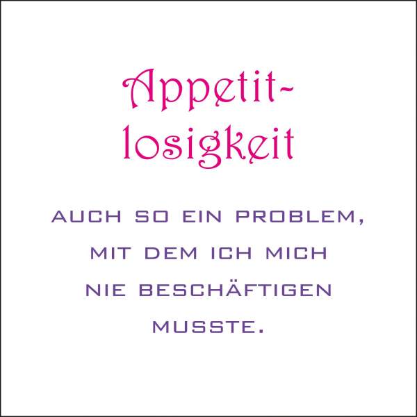 Postkarte 'Appetitlosigkeit - auch so ein Problem'