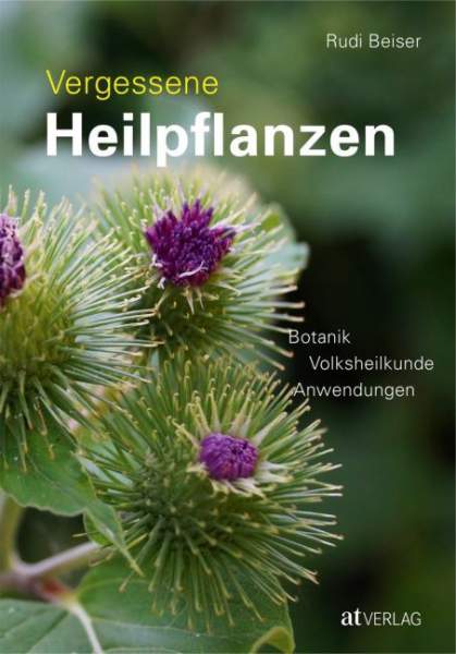 Buch 'Vergessene Heilpflanzen', Botanik, Volksheilkunde und Anwendungen