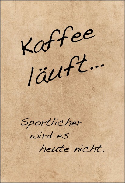 Postkarte 'Kaffee läuft.'