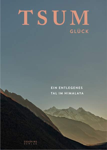 Buch 'Tsum Glück. Ein entlegenes Tal im Himalaya'