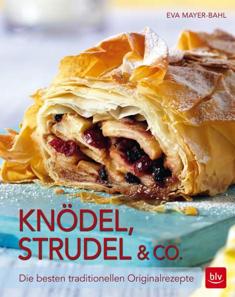 Buch 'Knödel Strudel & Co.', Die besten traditionellen Originalrezepte