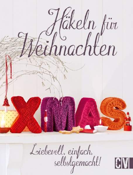 Buch 'Häkeln für Weihnachten', Liebevoll, einfach, selbstgemacht!