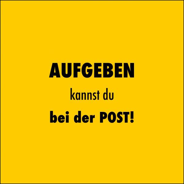 Postkarte 'Aufgeben kannst du bei der Post'