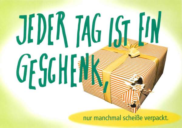 Postkarte '...Manchmal scheiße verpackt'