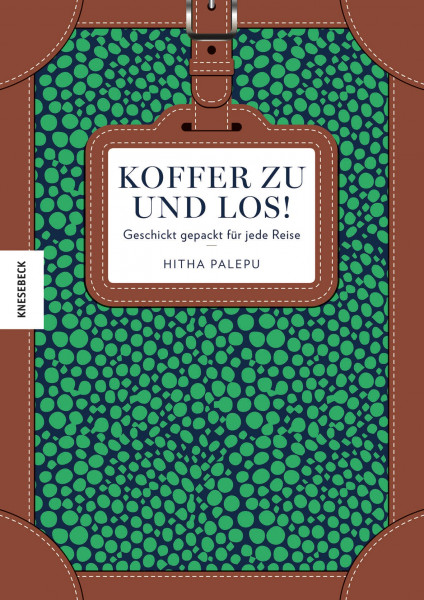 Buch 'Koffer zu und los', Geschickt gepackt für jede Reise